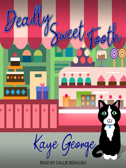 Title details for Deadly Sweet Tooth by Kaye George - Available